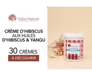 crème d'Hibiscus de la marque Kalia Nature