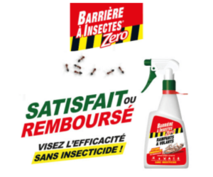 votre répulsif Barrière à Insectes Zéro 100% remboursé