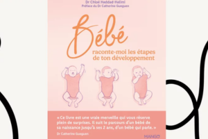 livre “Bébé raconte-moi les étapes de ton développement”
